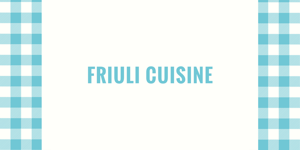 Friuli cuisine